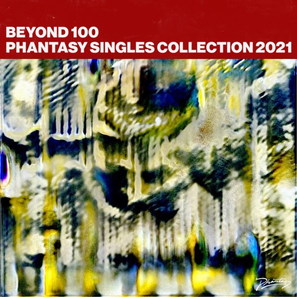 VA – Beyond 100: Phantasy 2021 Singles Compilation